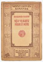 Dr. Kalmár Gusztáv: Négy világrész földje és népei. (Ázsia, Afrika, Amerika és Ausztrália). Szent István Könyvek 116. sz. Bp., 1934, Szent István-Társulat, 244+(4) p. Kiadói papírkötés, jó állapotban, minimálisan sérült borítóval.