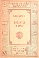 Palau Gábor: Krisztus útján. Ford.: Timkó Jordán. Szent István Könyvek 10. sz. Bp., 1923, Szent István-Társulat, 132 p. Kiadói papírkötés, sérült gerinccel, a hátsó borítón és szennylapon ázásnyommal.