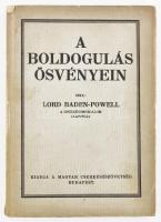 Lord Baden-Powell (a cserkészmozgalom alapítója): A boldogulás ösvényein. Ford.: Dr. Harangi László. Bp., [1933], Magyar Cserkészszövetség (Globus-ny.), 244+(4) p. Kiadói papírkötés, kissé sérült borítóval, belül jó állapotban, néhány kissé foltos lappal.