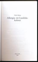 Tóth Gábor: Allergia- és Candida-kalauz. Pilisvörösvár, 2003, Pilis-Vet Bt. Kiadói papírkötés