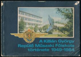 Kilián György Repülő Műszaki Főiskola története 1949-1984. Bp., 1984, Zrínyi. Kiadói haránt-alakú papírkötés, kopott borítóval.