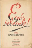 [Kausz József] Nagysolymosi: Égő sebeink! Hévízgyörk, 1934, szerzői kiadás (Bp., Korda Rt.-ny.), 171 p. Egyetlen kiadás. Kiadói papírkötés, kissé sérült borítóval, tulajdonosi bélyegzővel.