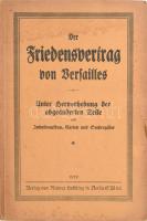 Der Friedenvertrag von Versailles. Unter Hervorhebung der abgeänderten Teile mit Inhaltsaufbau, Karten und Sachregister. Berlin, 1919, Reimar Hobbing, VIII+239+(1) p.+ 1 térkép. Német nyelven. Kiadói papírkötés, kissé sérült, foltos borítóval, helyenként kisebb lapszéli sérülésekkel.