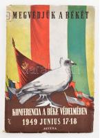 1919 Megvédjük a békét. Konferencia a béke védelmében. Borítóterv: Bánhidi. Kiadói, kissé sérült papírborítóval 158 p.