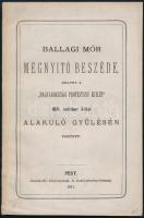 1871 Ballagi Mór megnyitó beszéde, melyet a Magyarországi Protestáns Egylet 1871. october 3-ikai alakuló gyűlésén tartott. Pest, 1871. Deutsch. 30p. Papírborítóval