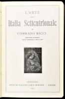 Ricci, Corrado: L' arte nell' Italia Settentrionale. Bergamo, 1910, Istituto Italiano d�...