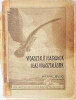 Haypál Benő: Vigasztaló igazságok, igaz vigasztalások. Temetési beszédek. Bp., 1909, Károlyi György kő- és könyvnyomdája, 162 p. Kiadói papírkötés, sérült, ragasztott, a könyvtesttől különvált borítóval, szétváló fűzéssel, foltos. (Benne: nagyváradi és teleki Horváth Gyula országgyűlési képviselő, a Magyar Hírlap alapítója; gróf Kuun Géza; Bartha Miklós országgyűlési képviselő és mások gyászbeszédei).