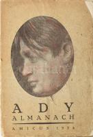 Ady Almanach. Bp., 1924, Amicus,(Globus-ny.), 46+2 p. + 3 t. (Rippl-Rónai József Ady portréi.) A kötetben Juhász Gyula, Ady Lajos, Rippl-Rónai József, Földessy Gyula és Dutka Ákos Adyról szóló írásai találhatók, valamint az Amicus kiadó könyvjegyzéke, gazdagon illusztrálva. Kiadói papírkötésben szétvált állapotban