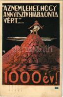 1921 Az nem lehet, hogy annyi szív hiába onta vért... 1000 év! Kiadja Magyarország Területi Épségének Védelmi Ligája / &quot;It is impossible to believe that our blood should have been shed in vain&quot; Hungarian irredenta propaganda, Trianon s: Tary