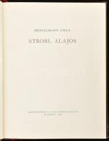 Henszlmann Lilla: Strobl Alajos. Magyar Mesterek sorozat. Bp., 1955., Képzőművészeti Alap. A művész munkáinak fekete-fehér reprodukcióival. Kiadói félvászon-kötés, kissé sérült.