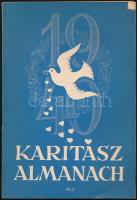 1940 Karitász Almanach. IV. évfolyam. Szerk.: Molnár Frigyes. Kiadja: Mihalovics Zsigmond. Bp., Stephaneum-ny., 156 p. Szövegközi és egészoldalas fekete-fehér képekkel. Kiadói papírkötés, jó állapotban.