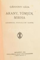 Gárdonyi Géza: Arany, tömjén, mirha. (Legendák, evangéliumi álmok). Bp., 1924, Németh József könyvkereskedése, 183+(1) p. Átkötött félvászon-kötésben, jó állapotban.