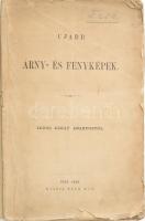 [Kecskeméthy Aurél (1827-1877)] Idősb Kákay Aranyos: Ujabb árny- és fényképek. Pest, 1866, Ráth Mór, 210+(4) p. Első kiadás. Kiadói papírkötés, sérült, szétesett állapotban.