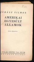 Juhász Vilmos: Amerikai Egyesült Államok. A világ népei 7-8. sz. (Bp., 1934), Pantheon, 200 p.+ 1 (s...