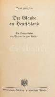 Hans Zöberlein: Der Glaube an Deutschland. Belrin 1943. NSDAP. A berlini polgármester ajándékozási bejegyzésével Kiadói laza félvászon kötésben