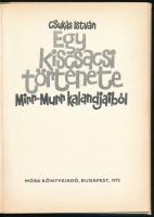Vegyes ifjúsági könyvtétel, 3 db: 

Csukás István: Egy kiscsacsi története. Mirr-Murr kalandjai. B...