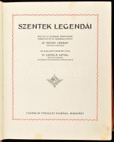Szentek legendái. Ford. és összeáll.: Dr. Révay József. A borítót és a könyvdíszeket Jaschik Álmos t...