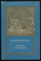 Holdangyal. Tadzsik népmesék. Vál., ford., az utószót és a jegyzeteket írta: Jeremiás Éva. A verseket Szerdahelyi István fordította. A könyv borító illusztrációja és az illusztrációk Loránt Lilla munkái. Népek meséi sorozat. Bp., 1970, Európa. Kiadói félvászon-kötés, kiadói papír védőborítóban, jó állapotban. Megjelent 3000 példányban.