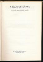 A naptestű Pa'i. Guaraní mítoszok és mesék. Vál. és az utószót írta: Salvador Bueno. Ford. és a...