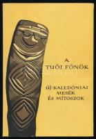 A tuói főnök. Új-kaledóniai mesék és mítoszok. Ford., az utószót és a jegyzeteket írta: Vargyas Gábor. A könyv borító illusztrációja és az illusztrációk Lóránt Lilla munkái. Népek meséi sorozat. Bp., 1979, Európa. Kiadói félvászon-kötés, kiadói papír védőborítóban, jó állapotban.