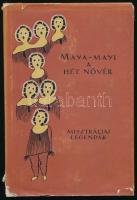 Maya-Mayi, a hét nővér. Ausztráliai legendák. Ford.: Muldoon Olga. Vál., az utószót és a jegyzeteket írta: Bodrogi Tibor. A könyv borító illusztrációja és az illusztrációk Lóránt Péterné munkái. Népek meséi sorozat. Bp., 1957, Európa. Kiadói félvászon-kötés, szakadt, sérült kiadói papír védőborítóban.