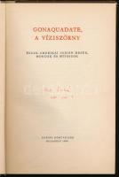 Gonaquadate, a viziszörny. Észak-amerikai indián mesék, mondák és mítoszok. Vál., ford., az utószót és a jegyzeteket írta: Dégh Linda. A könyv borító illusztrációja és az illusztrációk Loránt Péterné munkái. Népek Meséi. Bp., 1960, Európa. Kihajtható térképpel. Kiadói félvászon-kötés, kopott borítóval.