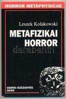 Leszek Kolakowski: Metafizikai horror. Bp., 1994,  Osiris-Századvég, 146+1 p. Kiadói papírkötés.