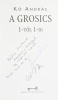 Kő András: A Grosics. 1-től 1-ig. A szerző, Kő András (1940- ) riporter, újságíró, író, illetve Gros...