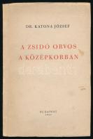 Katona József: A zsidó orvos a középkorban. Bp., 1948.,(Neuwald-ny.) Kiadói papírkötés, kissé foltos borítóval.