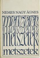 Nemes Nagy Ágnes: Metszetek. Esszék, tanulmányok. Bp.,1982,Magvető. Első kiadás. Kiadói kartonált papírkötés, kiadói papír védőborítóban.