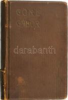 [Gárdonyi Géza] Göre Gábor: Göre Gábor bíró úr könyve. Bp., én., Singer és Wolfner. Kiadói kopott egészvászon-kötés, sérült, szétvált gerinccel és szétvált kötéssel, tulajdonosi bejegyzésekkel, foltos lapokkal.