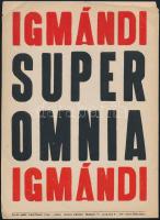 cca 1930 Igmándi Super Omnia kisplakát, villamosplakát, Bp., Globus-ny., sarkán kis sérüléssel, 23x17 cm