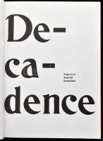 Decadence. Aspects of Austrian Symbolism. Editors: Agnes Husslein - Acro, Alfred Weidinger. Vienna, ...