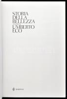 Umberto Eco: Storia della bellezza a cura di - - . [A Szépség története.] Milano, 2004, Bompiani. Ol...