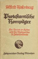 Rosenberg, Alfred:: Protestantische Kompilger. München, 1937. Hoheneichen Verlag Kiadói papírkötésben