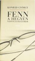 Konrád György: Fenn a hegyen napfogyatkozáskor. Önéletrajzi regény. A szerző, Konrád György (1933-2019) által DEDIKÁLT példány! Bp., 2003, noran. Első kiadás. Kiadói kartonált papírkötés.