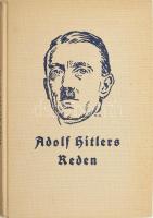 Adolf Hitlers Reden herausgegeben von Dr. Ernst Boepple (szerk): München, 1933. Deutscher Volksverlag,, Kiadói vászonkötésben - Hitler beszédei.