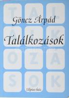 Göncz Árpád: Találkozások. DEDIKÁLT példány! Bp., 2001, Ulpius. Kiadói papírkötés.