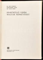 3 db népművészet és kézimunka témájú könyv: Kós Károly - Szentimrei Judit - Nagy Jenő: Kis-Küküllő v...
