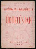 Mándy György - Rajháthy Tibor: Örökléstan. Bp., 1948, Szerzői.  Kiadói papírkötés, a papírborítékon szakadással, kis hiánnyal, javított kötéssel.