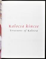 Fejér Kati: Kalocsa kincse. / Treasures of Kalocsa. Bp., 2012, Kossuth. Gazdag képanyaggal illusztrá...