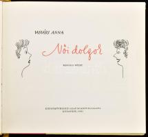 Vasvári Anna: Női dolgok I-II. köt. Bp., 1957-1961, Képzőművészeti Alap. Fekete-fehér és színes kari...