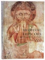 Prokopp Mária: Medieval Frescoes in the Kingdom of Hungary. H.n., 2005, Méry Ratio. Gazdag képanyaggal illusztrálva. Angol nyelven. Kiadói kartonált papírkötés.