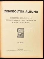 Zeneköltők albuma I. köt. Operettek, szalonpiécek, táncok, dalok, cabaret-számok és kuplék gyűjtemén...