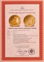 DN "A legértékesebb magyar érmék - I. Rákóczi György tízszeres dukátjának replikája" arany...