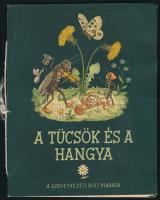 A tücsök és a hangya tanulságos története. A jó gyerekeknek elmeséli a szövetkezeti bolt. A képeket festette: Lamoss Béla grafikusművész. A verseket: Karácsonyi Géza. Bp.,[1943],Szövetkezeti Bolt,(Klösz-ny.), 4 sztl. lev. Kiadói zsinórfűzött papírkötés, 19,5x15 cm