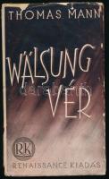 Thomas Mann: Wälsungvér testvérek. [Bp.,1937.], Renaissance. Kiadói kartonált papírkötés, szakadt, sérült kiadói papír védőborítóban.