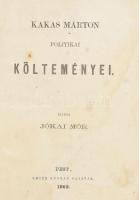 Jókai Mór: Kakas Márton politikai költeményei. Pest, 1862, Emich Gusztáv, 2+254 p. Első kiadás. Átkötött modern egészvászon-kötés, foltos lapokkal.