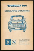 &quot;Trabant 601&quot; személygépkocsi üzemeltetési útmutatója. Limousine és Universal 601 Standard, 601 S, 601 S de Luxe. Zwickau, 1980., VEB Sachsenring Automobilwerke. Kiadói papírkötés.