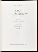 James Fenimore Cooper: Nagy indiánkönyv. Vadölő, Az utolsó Mohikán, Nyomkereső, Bőrharisnya, A préri...